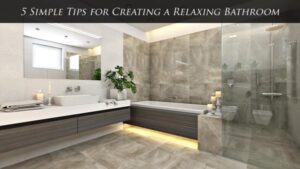 How to create a calming and relaxing bathroom